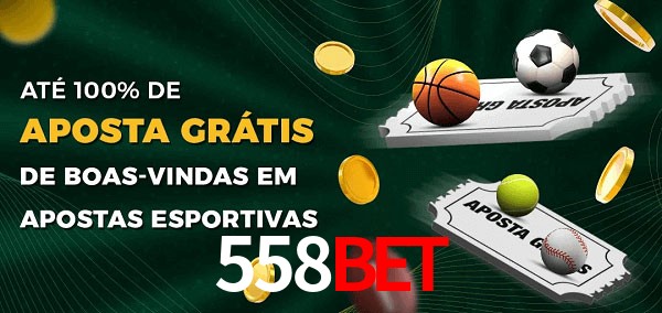 558bet Ate 100% de Aposta Gratis